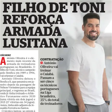  ?? ?? António Oliveira, de 39 anos, já assistiu ontem ao jogo da nova equipa