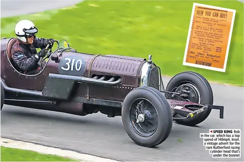  ?? ?? Z SPEED KING Rob in the car, which has a top speed of 140mph. Inset, a vintage advert for the rare Rutherford racing cylinder head that’s under the bonnet