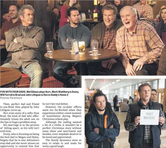  ?? Pictures: Paramount ?? FUN WITH FOUR DADS. Mel Gibson plays Kurt, Mark Wahlberg is Dusty, Will Ferrell is Brad and John Lithgow is Don in Daddy’s Home 2.