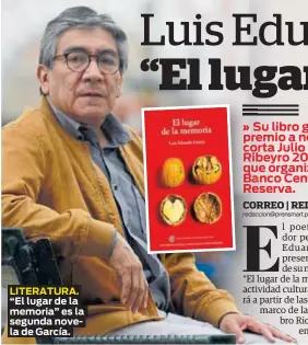  ?? ?? LITERATURA. “El lugar de la memoria” es la segunda novela de García.