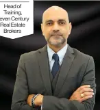  ?? ?? MANJINDER DAWETT
Head of Training, Seven Century Real Estate Brokers