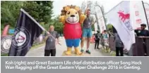  ??  ?? Koh (right) and Great Eastern Life chief distributi­on officer Song Hock Wan flagging off the Great Eastern Viper Challenge 2016 in Genting.