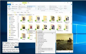  ??  ?? QTTabBar takes File Explorer to the next level with tabs, pop-up previews and other handy features.