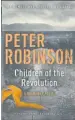  ??  ?? Children Of The Revolution By Peter Robinson Hodder 388pp Available at Asia Books and leading bookshops, 625 baht