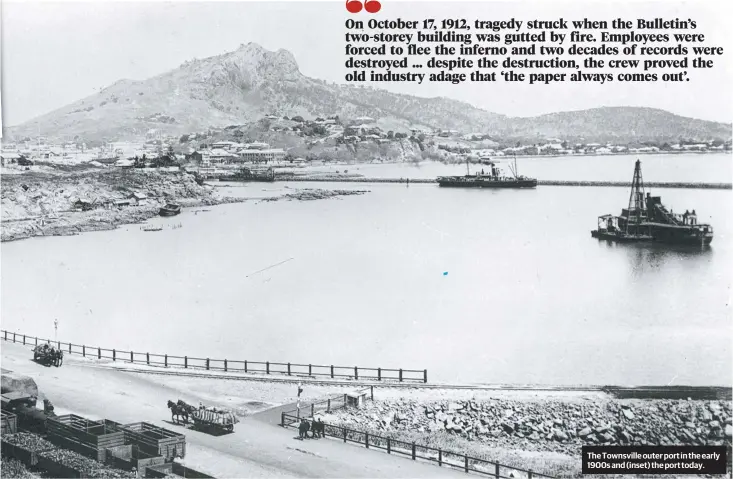  ??  ?? The Townsville outer port in the early 1900s and (inset) the port today.