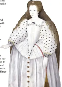  ??  ?? Bess’s granddaugh­ter Lady Arbella Stuart, aged 13. Bess groomed her young relative to succeed Elizabeth I, only for Arbella to marry her way out of the queen’s favour