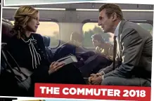  ?? ?? THE COMMUTER 2018