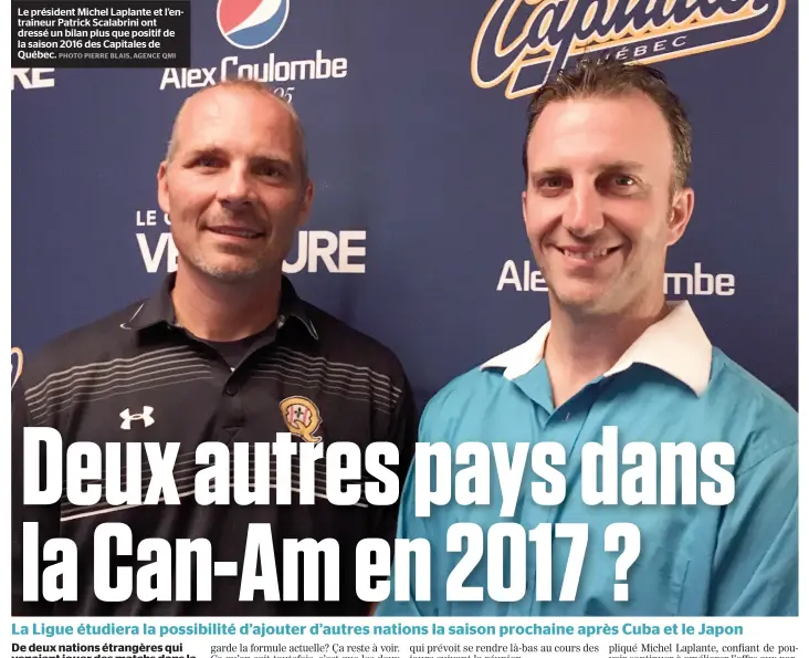  ??  ?? Le président Michel Laplante et l’entraîneur Patrick Scalabrini ont dressé un bilan plus que positif de la saison 2016 des Capitales de Québec.