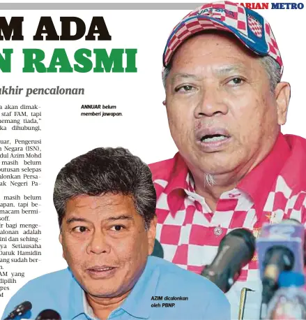  ??  ?? ANNUAR belum memberi jawapan. AZIM dicalonkan oleh PBNP.