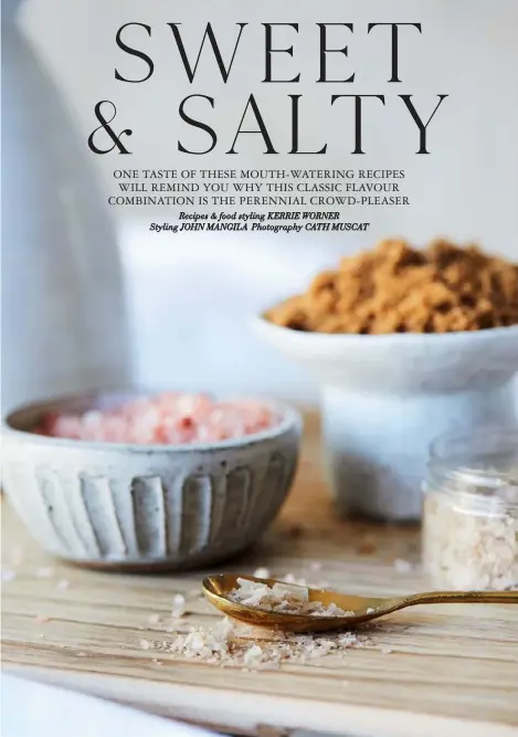  ??  ?? Recipes & food styling KERRIE WORNER
Styling JOHN MANGILA Photograph­y CATH MUSCAT