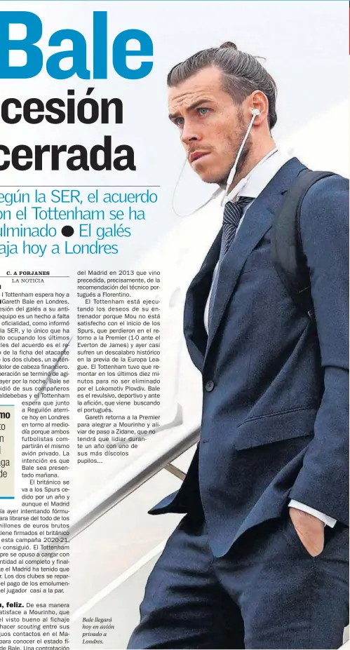  ??  ?? Bale llegará hoy en avión privado a Londres.