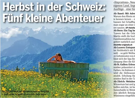  ??  ?? Ein Bad mit Blick auf die Innerschwe­izer Bergwelt – auch in der Schweiz ist es schön. Sehr sogar.