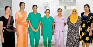  ?? ?? A few of the team members (from left): Dr. Shanika Vitharana, Dr. Nipunika Senadheera, Nurse T.D.G. Dananjali, Nursing Officer-in-Charge M.D.H. Gunarathne, Health Assistant I.A.D.K. Dilrukshi, Dr. Safrana Fazeel and Dr. Jinali Ratnayake.