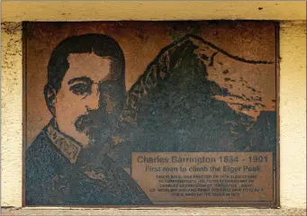  ??  ?? Plaque for Charles Barrington of Fassaroe, Bray, which is mounted on the old courthouse on Main Street. The Bray native was the first man to climb the Eiger Peak in the Swiss Alps in 1858.