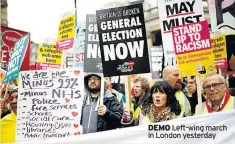 ??  ?? DEMO Left-wing march in London yesterday
