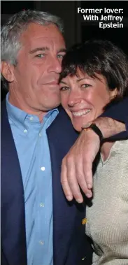  ??  ?? Former lover: With Jeffrey Epstein