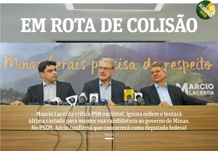  ?? | FLÁVIO TAVARES/HOJE EM DIA/FOLHAPRESS ?? Ex-prefeito de BH, em entrevista coletiva ontem, afirmou que pretende buscar apoio entre os filiados do partido e promete acionar a Justiça para se manter no páreo nestas eleições