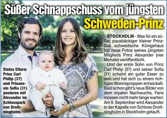  ??  ?? Stolze Eltern: Prinz Carl Philip (37) und Prinzessin Sofia (31) posieren mit Alexander im Schlosspar­k von Drottningh­olm.