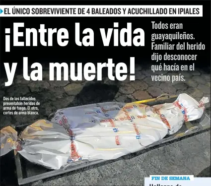  ?? Fotos:
Cortesía ?? Dos de los fallecidos presentaba­n heridas de arma de fuego. El otro, cortes de arma blanca.