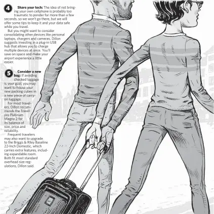  ?? LARS LEETARU / THE NEW YORK TIMES ?? Traveling couples can experience some luggage-related stress, but there are ways you can both pack your way to happier vacation memories.