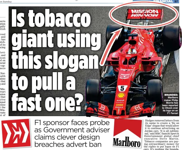  ??  ?? BRANDED: Marlboro maker Philip Morris has been reported to Ofcom over its logo on an F1 Ferrari