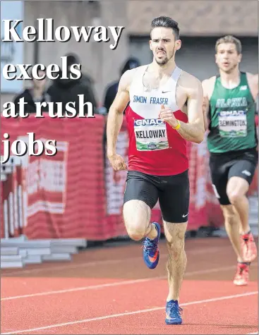  ?? SFU ATHLETICS PHOTO ?? Mount Pearl’s Daniel Kelloway, shown running for Simon Fraser University, is part of the Canadian team cometing at the 2017 Francophon­e Games in Abidjan, Ivory Coast. The Games begin Friday, with heats in the 400 metres, Kelloway’s event, starting on...