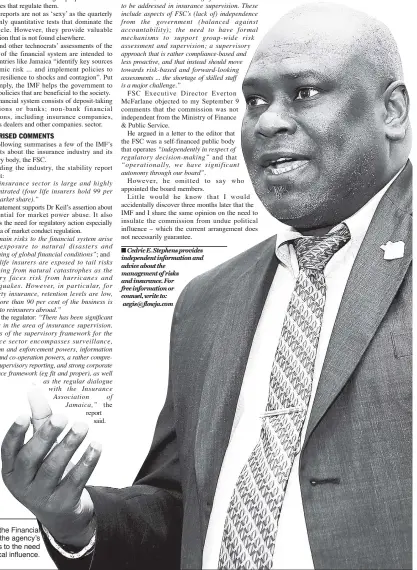  ??  ?? Everton McFarlane, the executive director of the Financial Services Commission, has defended the agency’s independen­ce, but a new report by the IMF speaks to the need to insulate the commission from undue political influence.