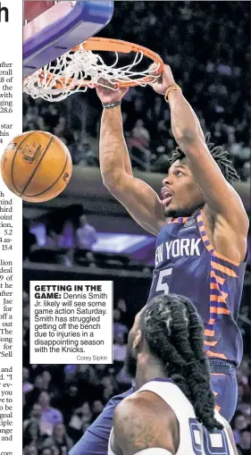  ?? Corey Sipkin ?? GETTING IN THE
GAME: Dennis Smith Jr. likely will see some game action Saturday. Smith has struggled getting off the bench due to injuries in a disappoint­ing season with the Knicks.