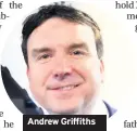  ??  ?? Andrew Griffiths