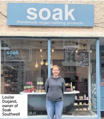  ??  ?? Louise Dugand, owner of Soak Southwell