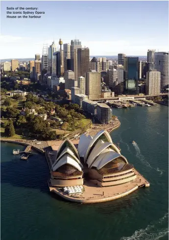  ??  ?? Sails of the century: the iconic Sydney Opera House on the harbour