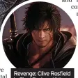  ?? ?? Revenge: Clive Rosfield in Final Fantasy XVI