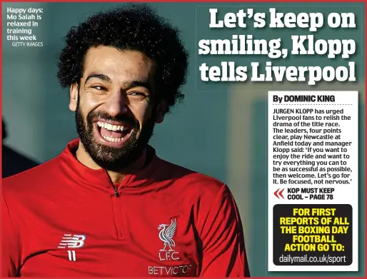  ?? GETTY IMAGES ?? Happy days: Mo Salah is relaxed in training this week