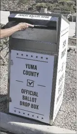  ?? YuMa suN FILE PhOTO ?? A MAN CASTS HIS EARLY BALLOT IN THE 2020 GENERAL ELECTION, using the Yuma County Official Ballot Drop Box at Foothills Branch Library, 13226 S. Frontage Road, on Oct. 13, 2020. Yuma County Sheriff’s Office spokespers­on Tania Pavlak said that as of March 2022, the sheriff’s office has 16 open cases involving voter fraud that are currently being investigat­ed. The majority of voter fraud cases in Yuma County, Pavlak said, are related to duplicate voting, which is typically charged as illegal voting and false voting.