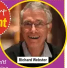  ??  ?? Richard Webster