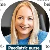  ??  ?? Paediatric nurse Paula Talman