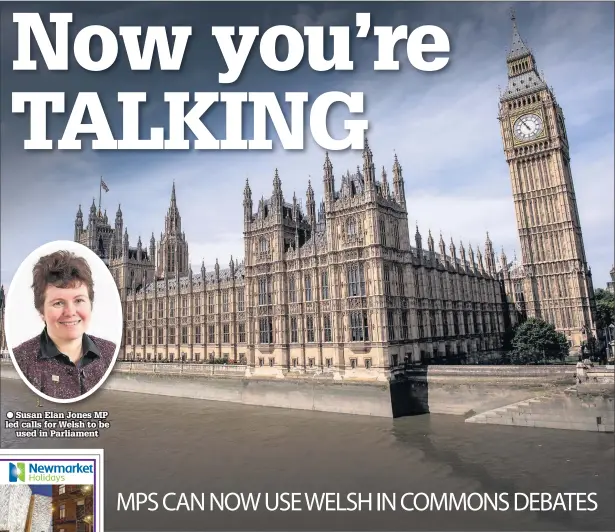  ??  ?? ● Susan Elan Jones MP led calls for Welsh to be used in Parliament