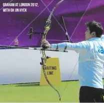  ??  ?? Graham at London 2012, with Oh Jin Hyek