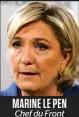  ??  ?? Marine Le Pen Chef du Front national