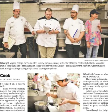  ?? STAFF PHOTO BY ANGELA LEWIS FOSTER ?? Bill Wright, Virginia College chef instructor; Jeremy Jernigan, culinary instructor at Wilson Central High; Dao Le, executive chef at the DoubleTree Hotel; and Sarah Jonas, with the Whitfield County Health Department, from left, watch students cook at Virginia College during a high school cooking competitio­n. Ooltewah High student Francisco Gallardo stirs soup.