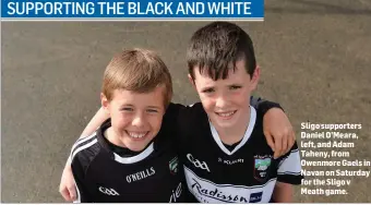  ??  ?? Sligo supporters Daniel O’Meara, left, and Adam Taheny, from Owenmore Gaels in Navan on Saturday for the Sligo v Meath game.