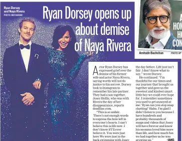  ?? PHOTO: INSTAGRAM ?? Ryan Dorsey and Naya Rivera
Amitabh Bachchan