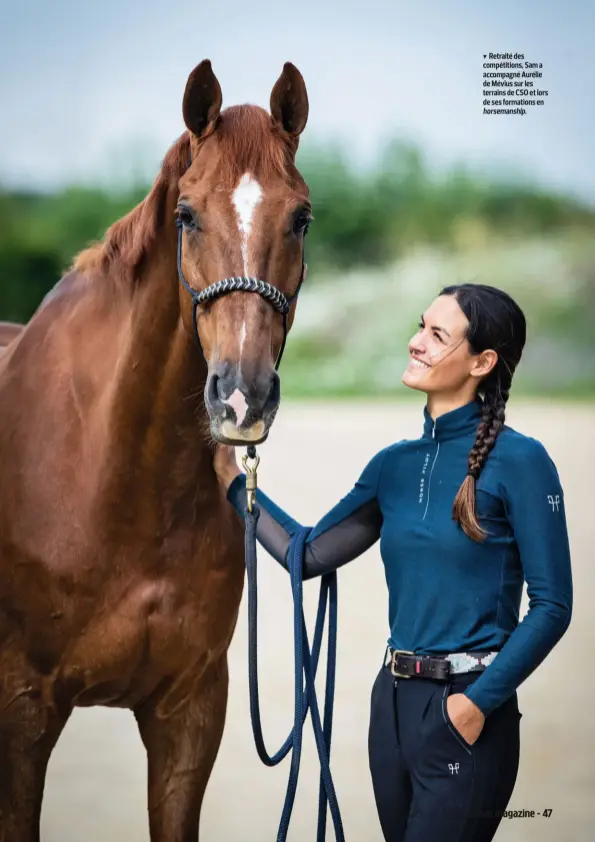  ??  ?? Retraité des compétitio­ns, Sam a accompagné Aurélie de Mévius sur les terrains de CSO et lors de ses formations en horsemansh­ip.