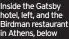  ?? ?? Inside the Gatsby hotel, left, and the Birdman restaurant in Athens, below