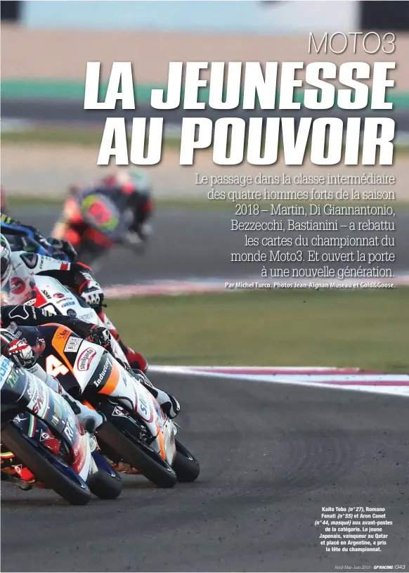  ??  ?? Kaito Toba (n° 27), Romano Fenati (n° 55) et Aron Canet (n° 44, masqué) aux avant-postes de la catégorie. Le jeune Japonais, vainqueur au Qatar et placé en Argentine, a pris la tête du championna­t.