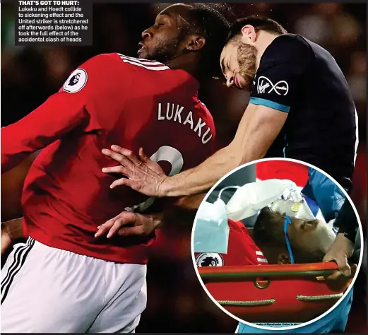  ??  ?? Lukaku and Hoedt collide to sickening effect and the United striker is stretchere­d off afterwards (below) as he took the full effect of the accidental clash of heads THAT’S GOT TO HURT: