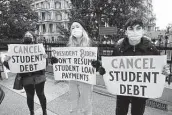  ?? Paul Morigi / Getty Images for We, The 45 Million ?? Activists gathered Wednesday near the White House and called on President Joe Biden to not resume student loan payments and to cancel student debt.