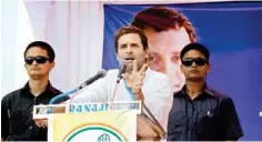  ?? PTI ?? Congress vice president Rahul Gandhi addressing a gathering during a road show in Padara village in Vadodara on Tuesday