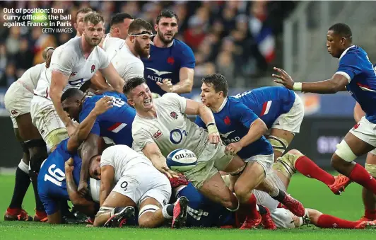  ?? GETTY IMAGES ?? Out of position: Tom Curry offloads the ball against France in Paris