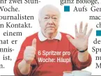  ?? ?? 6 Spritzer pro Woche: Häupl